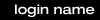 login name